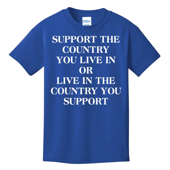 Support The Country You Live In Kids T-Shirt