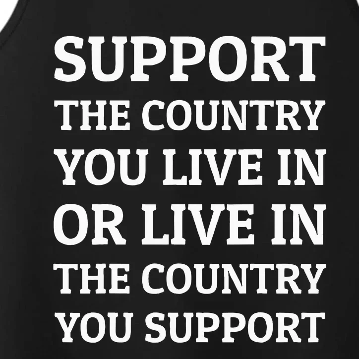 Support The Country You Live In The Country You Support Performance Tank