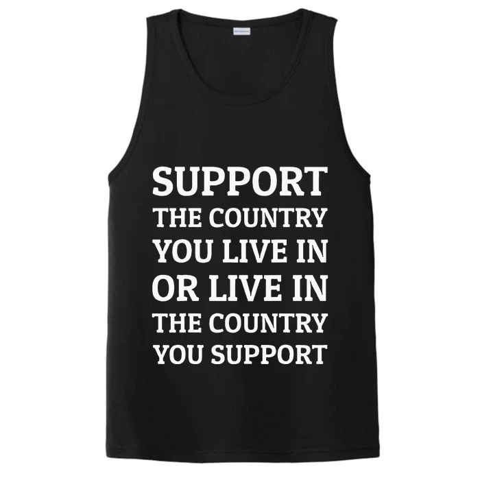 Support The Country You Live In The Country You Support Performance Tank