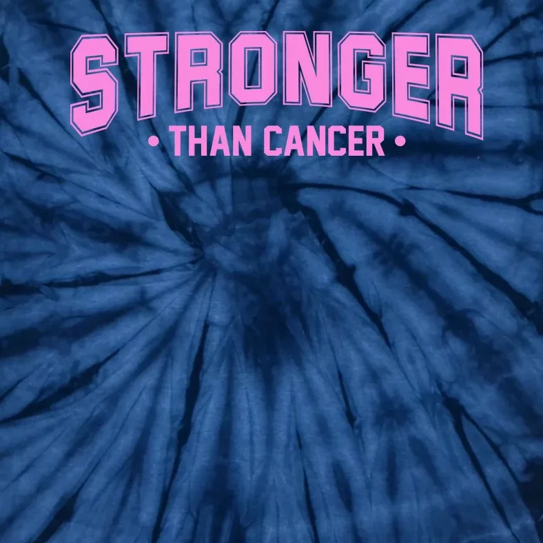 Stronger Than Cancer Breast Cancer Awareness Tie-Dye T-Shirt