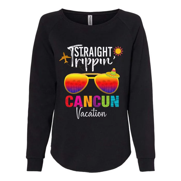 Straight Trippin Cancun Mexico Travel Vacation Matching Womens California Wash Sweatshirt