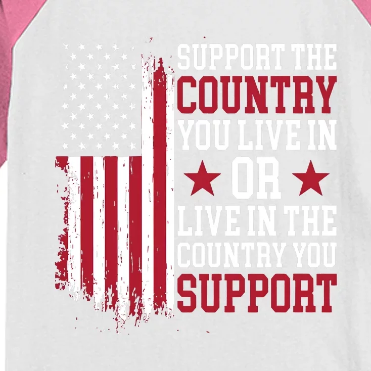 Support The Country You Live In Or Live In The Country You Support Kids Colorblock Raglan Jersey