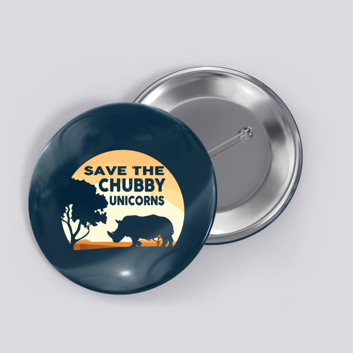 Save The Chubby Unicorns Fat Rhino Funny Button