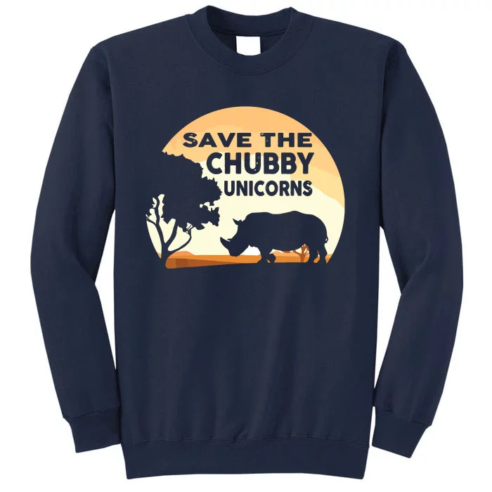 Save The Chubby Unicorns Fat Rhino Funny Tall Sweatshirt