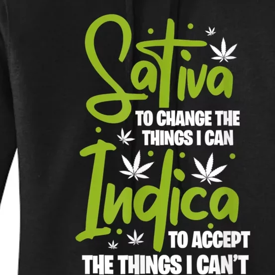 Sativa To Change The Things I Can Indica Cannabis Weed Leaf Women's Pullover Hoodie