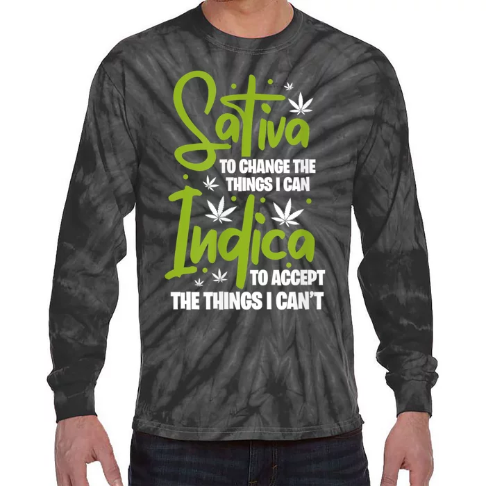 Sativa To Change The Things I Can Indica Cannabis Weed Leaf Tie-Dye Long Sleeve Shirt