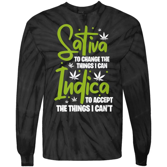 Sativa To Change The Things I Can Indica Cannabis Weed Leaf Tie-Dye Long Sleeve Shirt