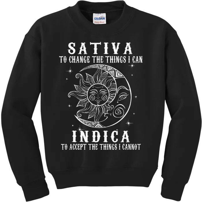 Sativa To Change The Things I Can Indica Cannabis Weed Kids Sweatshirt