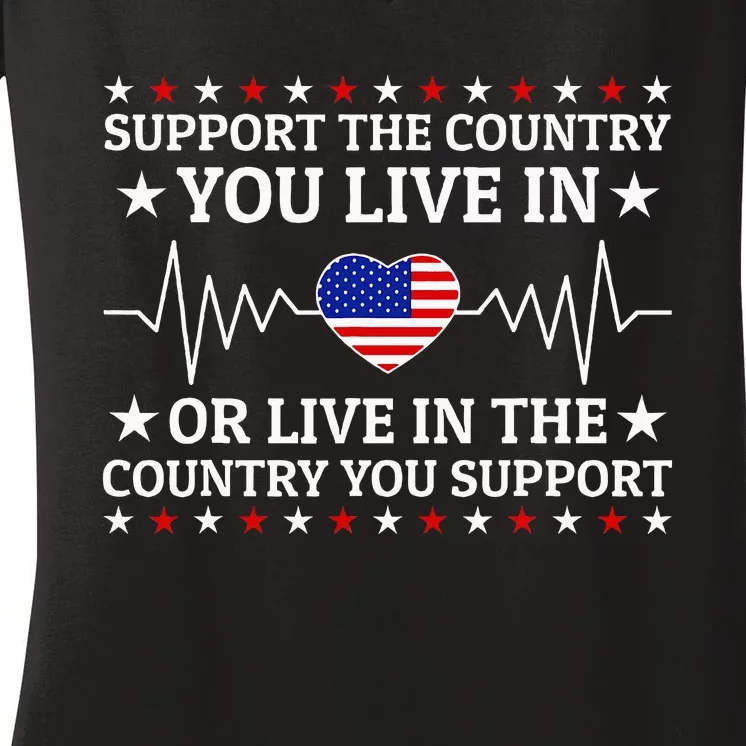 Support The Country You Live In The Country You Support Women's V-Neck T-Shirt