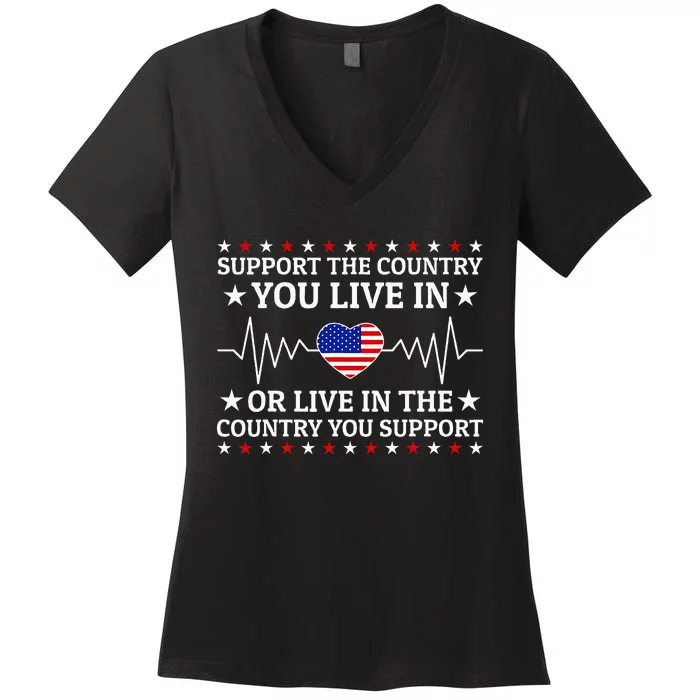 Support The Country You Live In The Country You Support Women's V-Neck T-Shirt