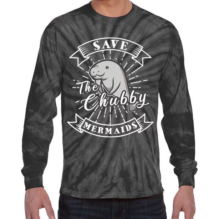 Save The Chubby Manatee Funny Sea Cow Gift Mermaid Tie-Dye Long Sleeve Shirt