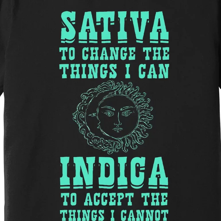 Sativa To Change The Things I Can Indica Positivity Premium T-Shirt