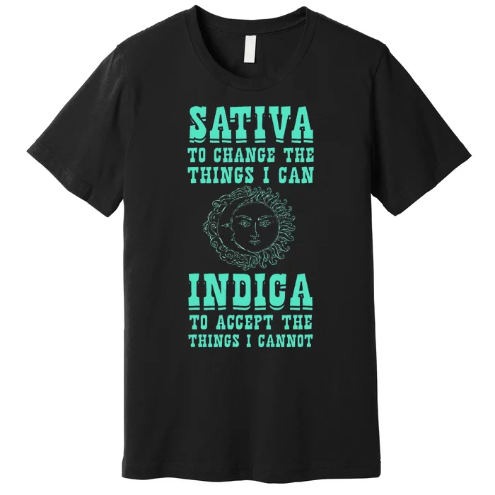 Sativa To Change The Things I Can Indica Positivity Premium T-Shirt