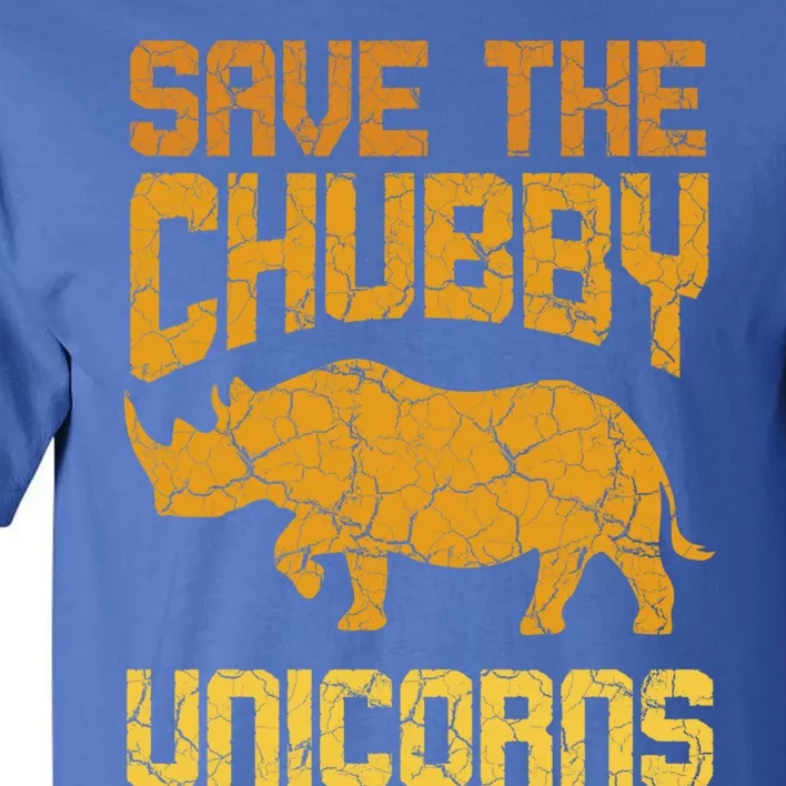 Save The Chubby Unicorns Retro Vintage Rhino Savior Quotes Gift Tall T-Shirt