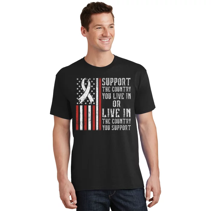 Support The Country You Live In The Country You Support T-Shirt