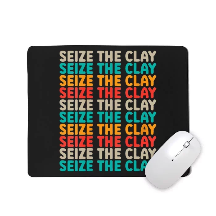 Seize The Clay Retro Vintage Ceramics Pottery Unisex Mousepad