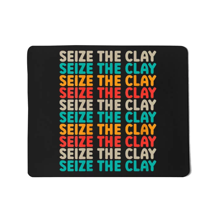 Seize The Clay Retro Vintage Ceramics Pottery Unisex Mousepad