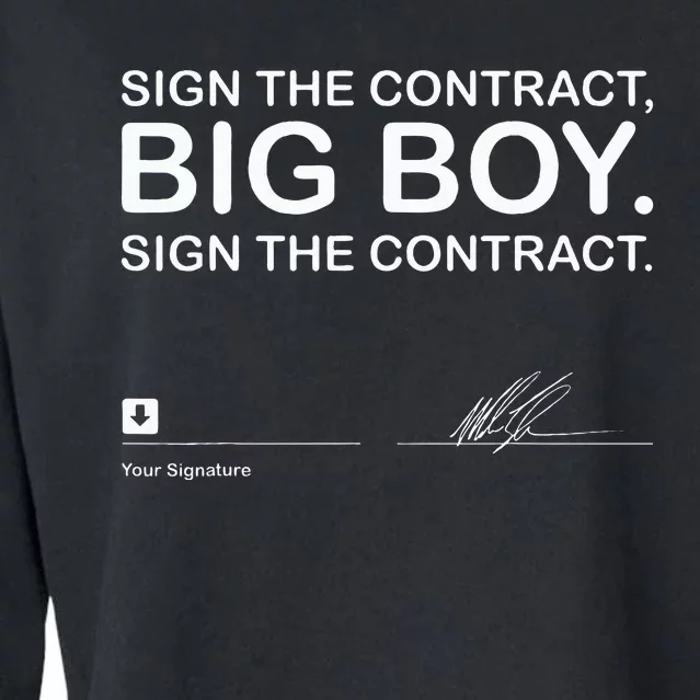 Sign The Contract Big Boy Sign The Contract Signature Cropped Pullover Crew