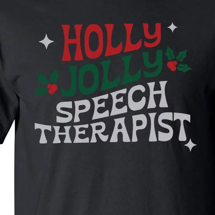 Speech Therapist Christmas Speech Therapy Holly Jolly Tall T-Shirt