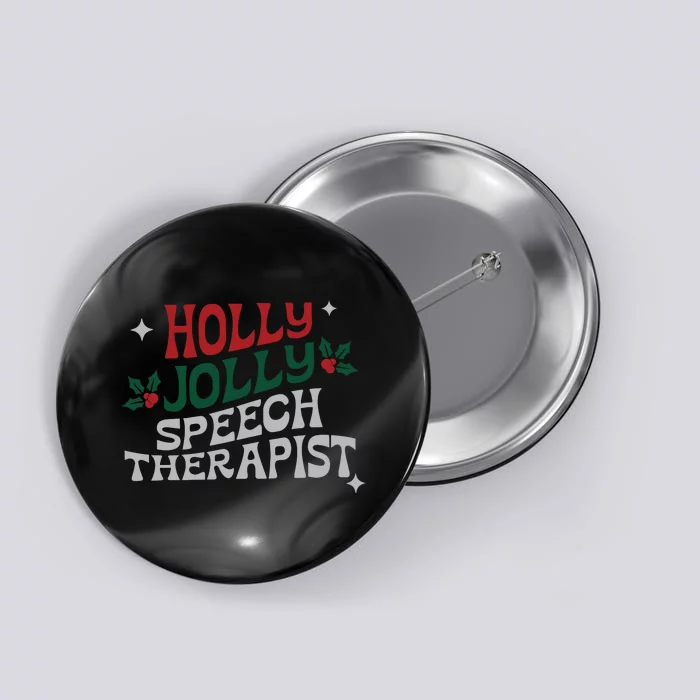 Speech Therapist Christmas Speech Therapy Holly Jolly Button