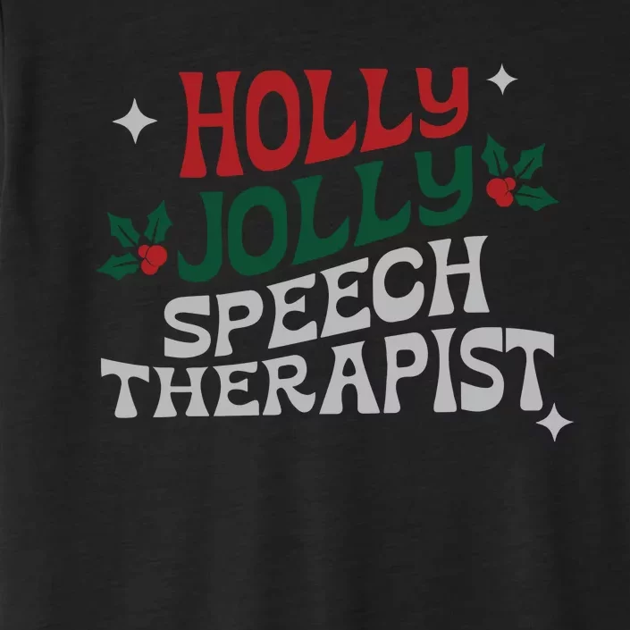 Speech Therapist Christmas Speech Therapy Holly Jolly ChromaSoft Performance T-Shirt