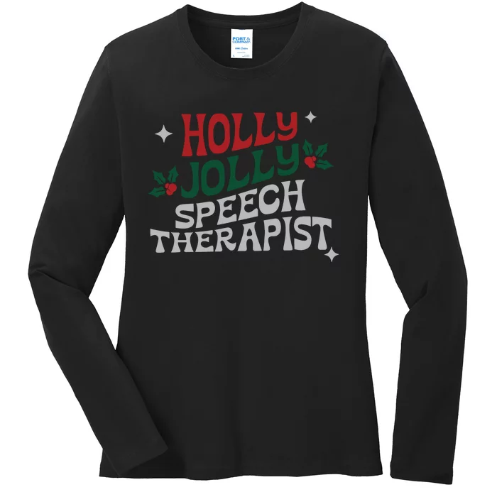 Speech Therapist Christmas Speech Therapy Holly Jolly Ladies Long Sleeve Shirt