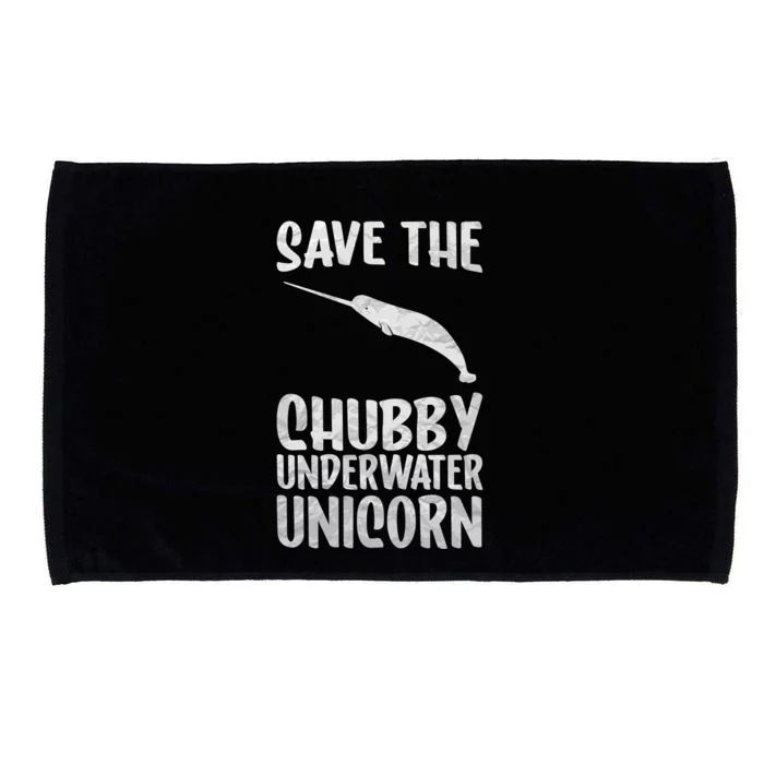 Save The Chubby Unicorn Funny Gift Save The Narwhals Funny Gift Microfiber Hand Towel