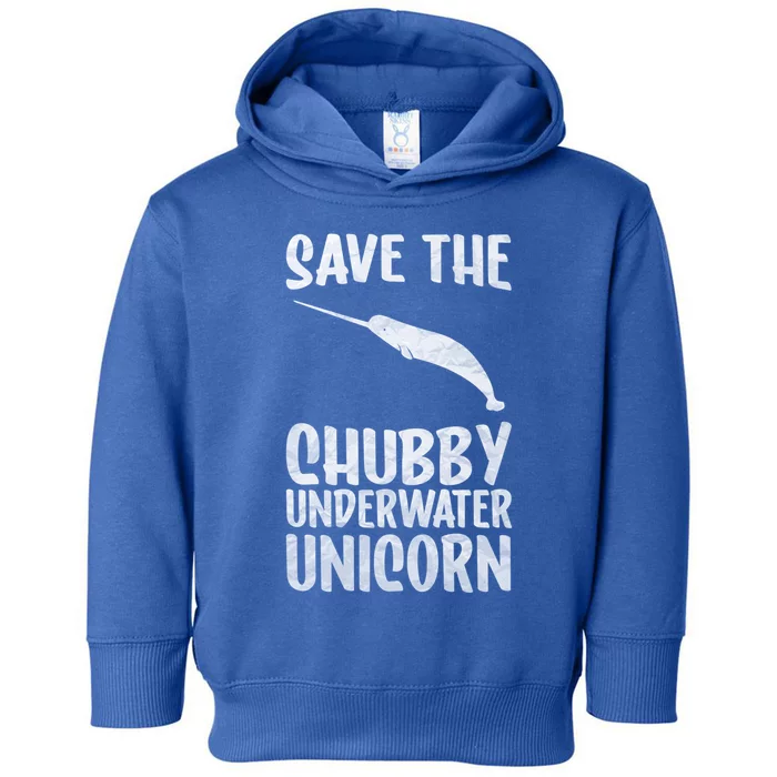 Save The Chubby Unicorn Funny Gift Save The Narwhals Funny Gift Toddler Hoodie