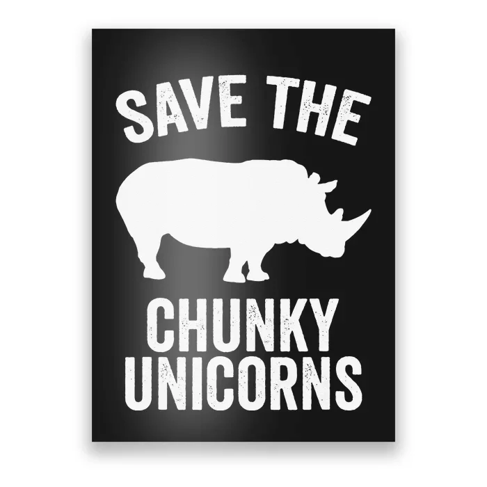 Save The Chunky Unicorns Funny Unicorn Lover Gift Idea Poster