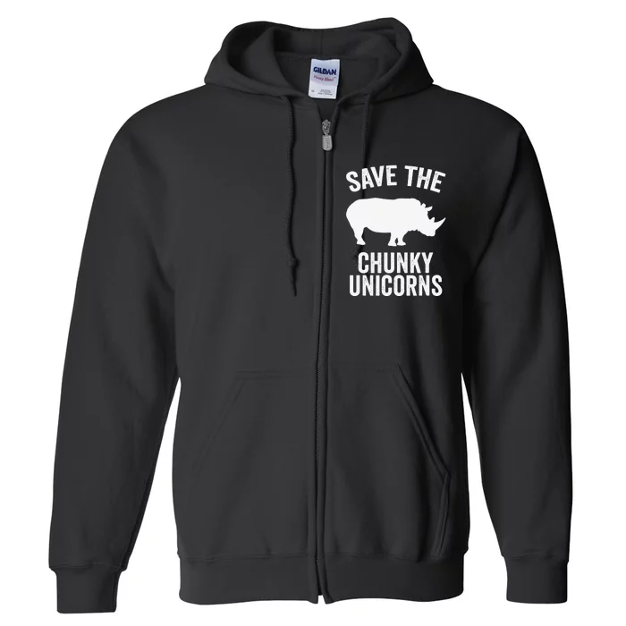 Save The Chunky Unicorns Funny Unicorn Lover Gift Idea Full Zip Hoodie