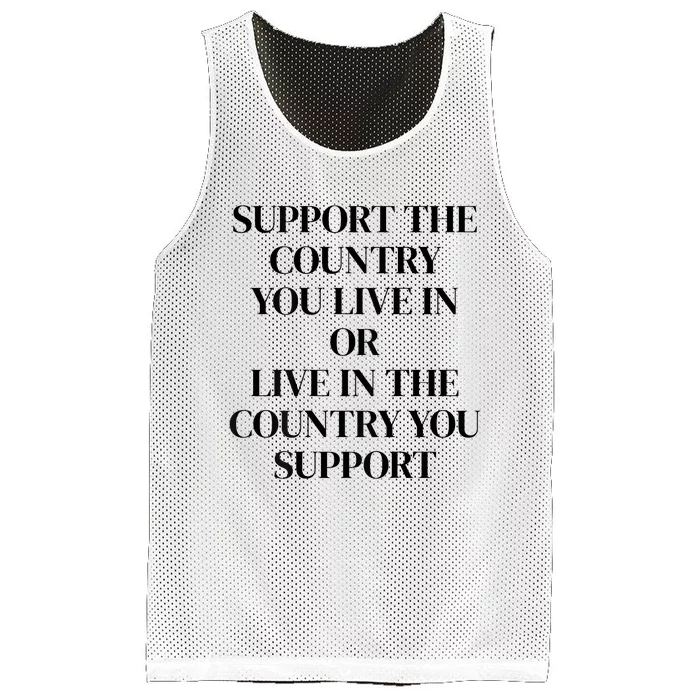 Support The Country You Live In Or Live In The Country You Mesh Reversible Basketball Jersey Tank