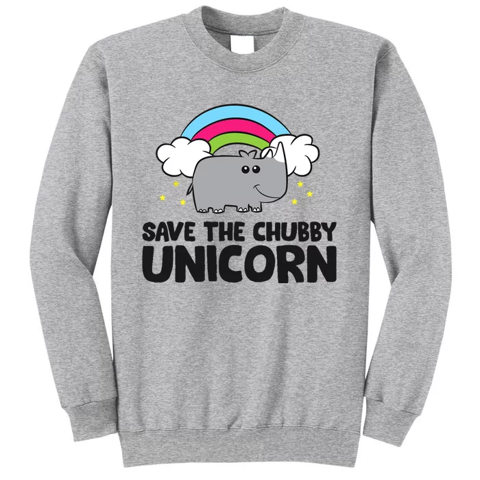 Save The Chubby Unicorn Love Rhinos Tall Sweatshirt