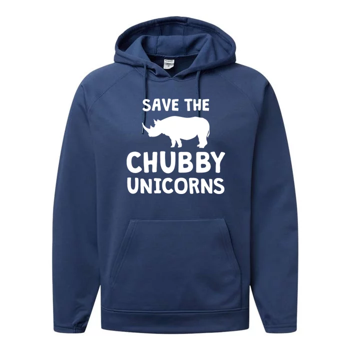 Save The Chubby Unicorns Rhino Gift Funny Rhino Lover Gift Performance Fleece Hoodie