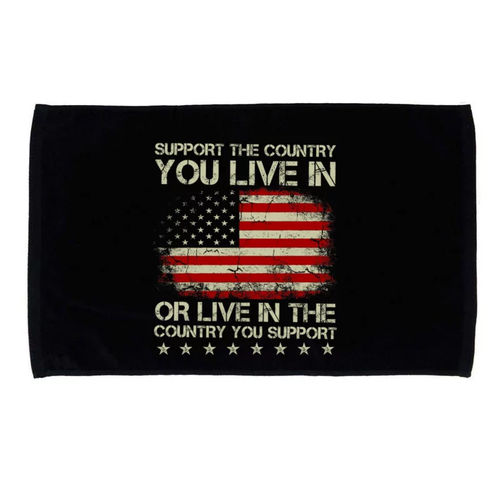 Support The Country You Live In The Country You Support Microfiber Hand Towel