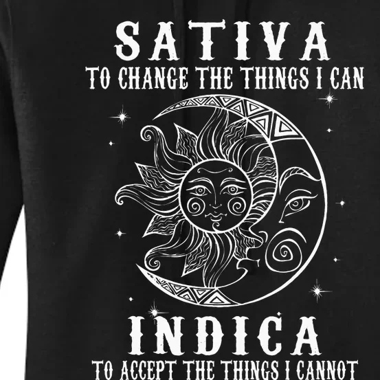 Sativa To Change The Things I Can Indica Cannabis Weed Women's Pullover Hoodie