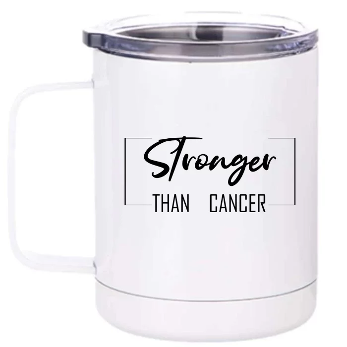 Stronger Than Cancer Front & Back 12oz Stainless Steel Tumbler Cup