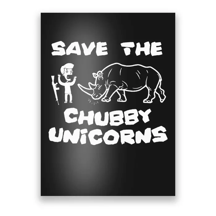 Save the Chubby Unicorns Proud to defend Rhino Poster