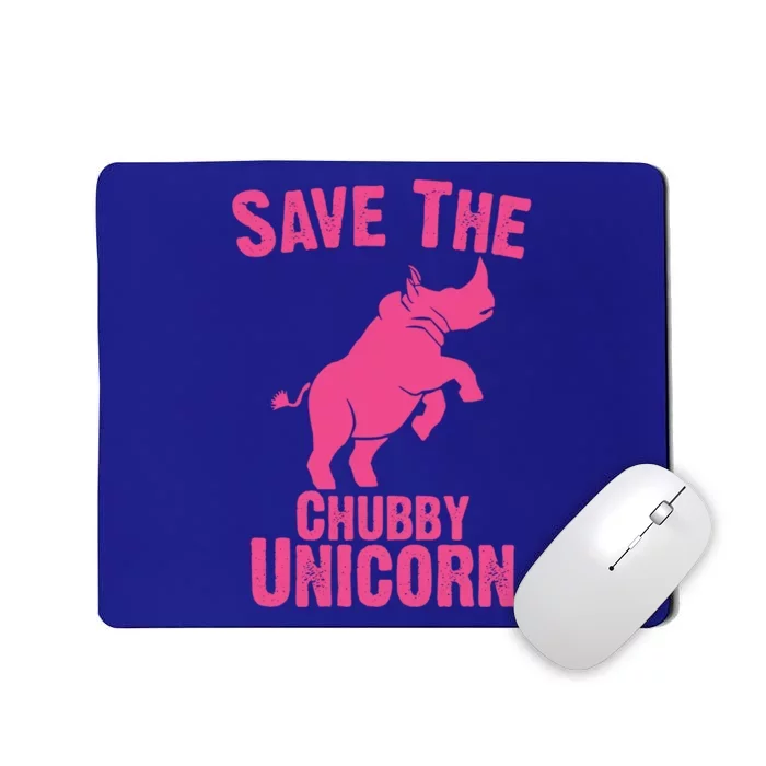 Save The Chubby Unicorn Graphic Sarcastic Funny Gift Mousepad