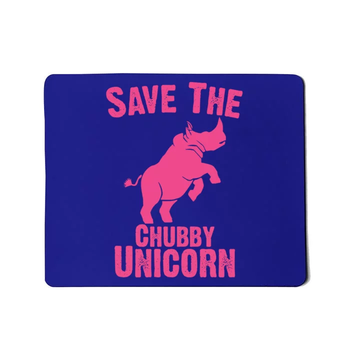 Save The Chubby Unicorn Graphic Sarcastic Funny Gift Mousepad