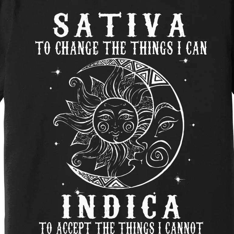 Sativa To Change The Things I Can Indica Cannabis Weed Premium T-Shirt