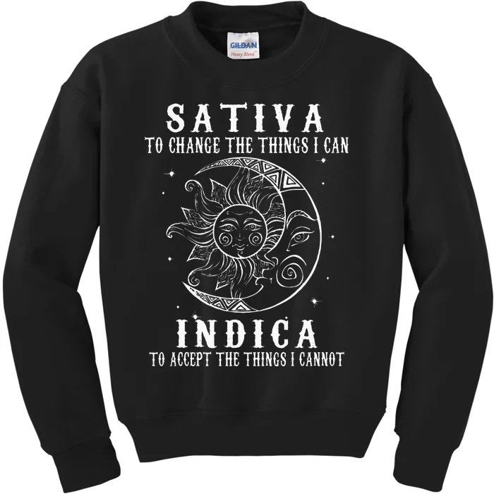 Sativa To Change The Things I Can Indica Cannabis Weed Kids Sweatshirt