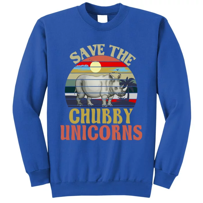 Save The Chubby Unicorn Rhino Retro Funny Gift Tall Sweatshirt