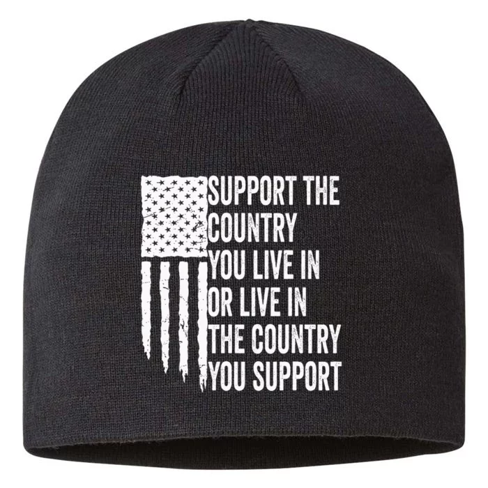 Support The Country You Live In Or Live In Where You Support 8 1/2in Sustainable Knit Beanie