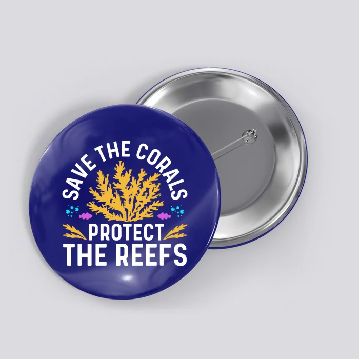 Save The Coral Protect The Reefs Fishkeeper Great Gift Button