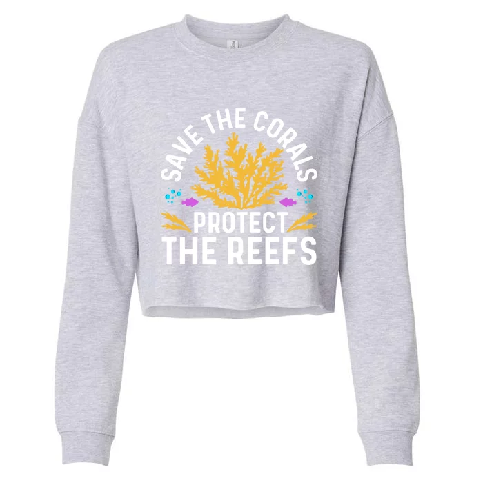 Save The Coral Protect The Reefs Fishkeeper Great Gift Cropped Pullover Crew