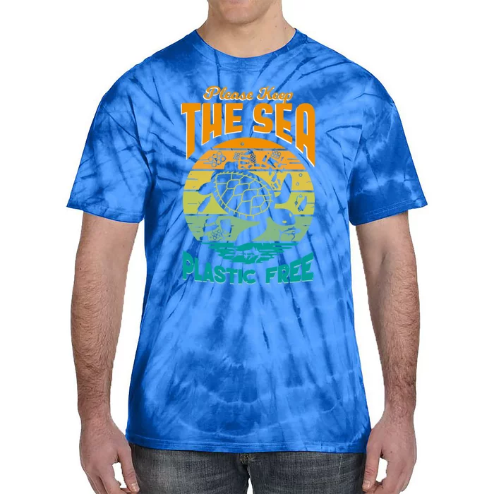 Sea Turtle Conservation Please Keep The Sea Plastic Free Gift Tie-Dye T-Shirt