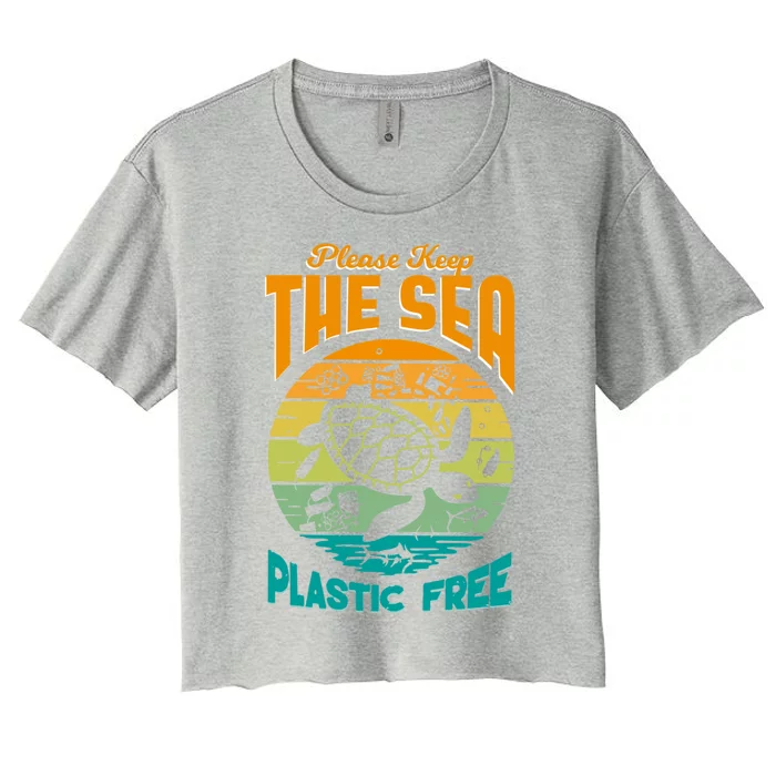 Sea Turtle Conservation Please Keep The Sea Plastic Free Gift Women's Crop Top Tee