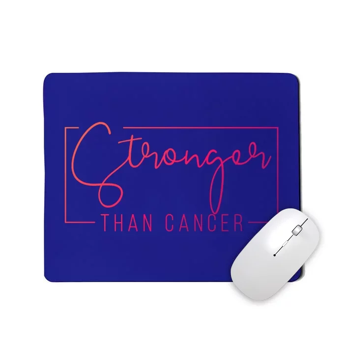 Stronger Than Cancer Pink Ribbon Breast Cancer Awareness Gift Mousepad