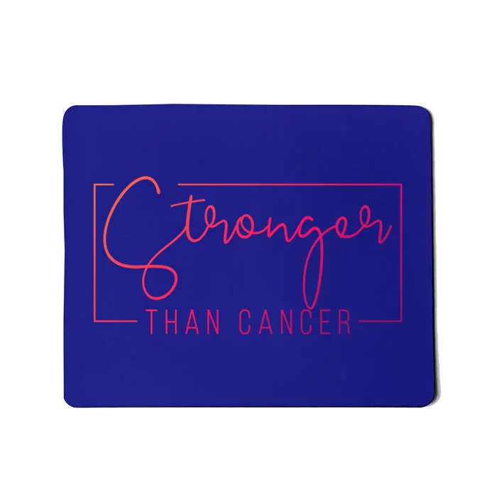 Stronger Than Cancer Pink Ribbon Breast Cancer Awareness Gift Mousepad