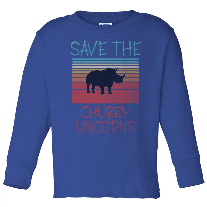 Save The Chubby Unicorns Meaningful Gift Toddler Long Sleeve Shirt